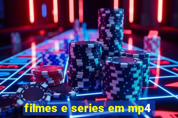 filmes e series em mp4